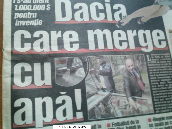 Dacia care merge cu apa - Am gasit asta intr-un ziar al unui prieten,din ce - Diverse auto